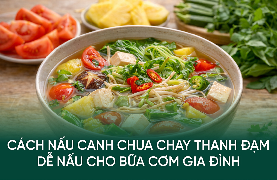 Cách Nấu Canh Chua Chay Thanh Đạm, Dễ Nấu Cho Bữa Cơm Gia Đình