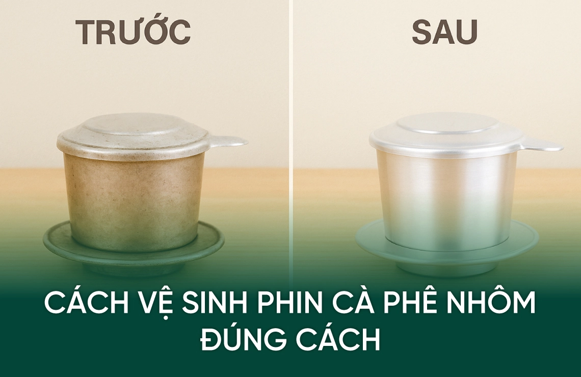 Cách Vệ Sinh Phin Cà Phê Nhôm Đúng Cách