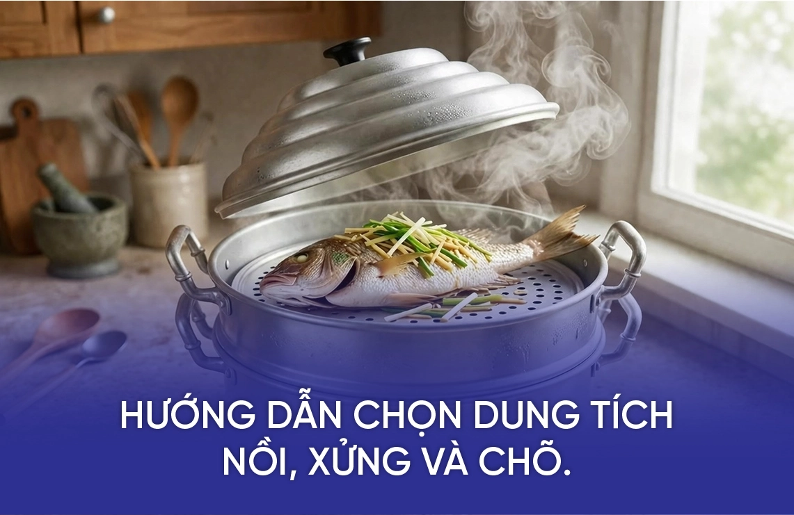 Hướng Dẫn Chọn Dung Tích Nồi Nhôm, Xửng Hấp Và Chõ Xôi Cho Gia Đình 1 huong dan chon dung tich noi xung va cho