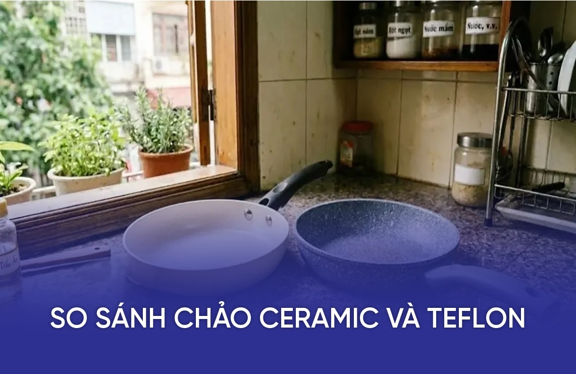 So Sánh Chảo Ceramic và Teflon - Lớp Phủ Nào An Toàn Hơn? 2 so sanh chao ceramic va teflon