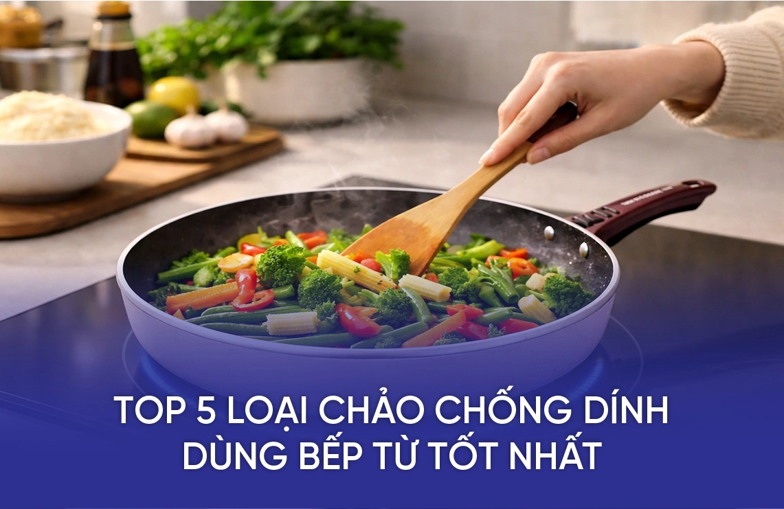 Top 5 Loại Chảo Chống Dính Dùng Bếp Từ Tốt Nhất 7 top 5 loai chao chong dinh dung bep tu tot nhat