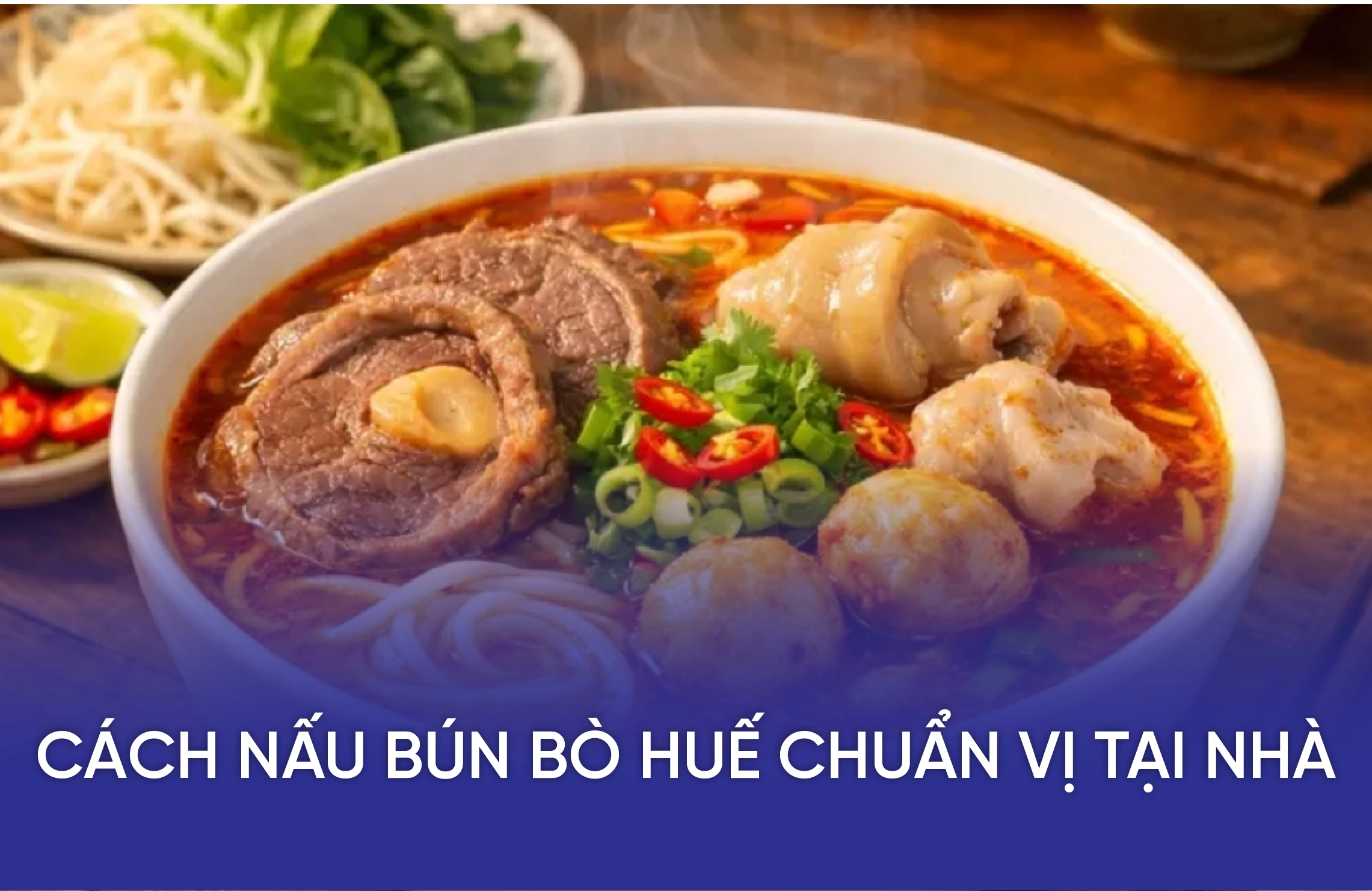 Cách Nấu Bún Bò Huế Chuẩn Vị Tại Nhà 6 cach nau bun bo hue