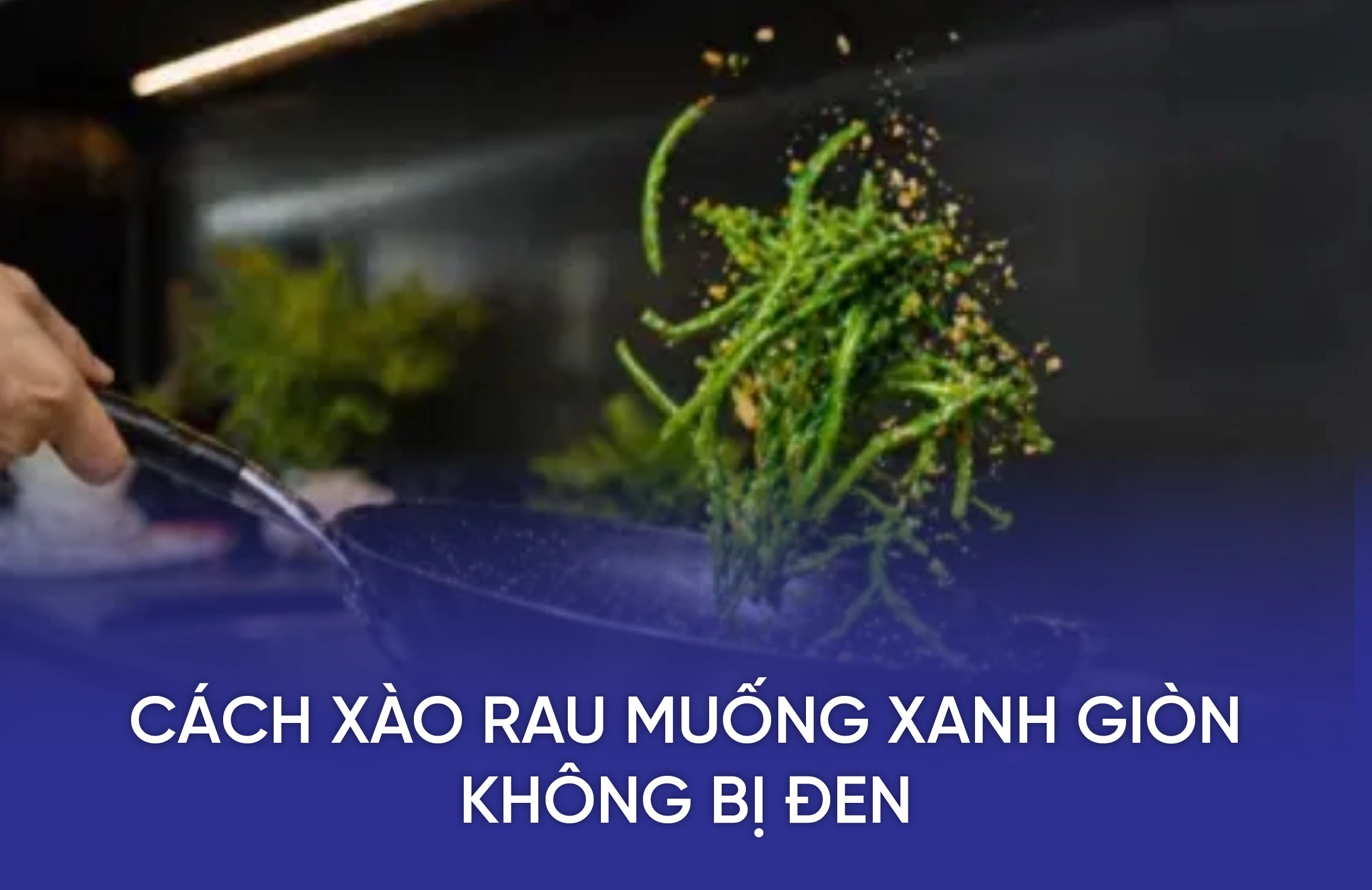 Cách Xào Rau Muống Xanh Giòn Không Bị Đen, Ngon Khó Cưỡng 7 cach xao rau muong xanh gion