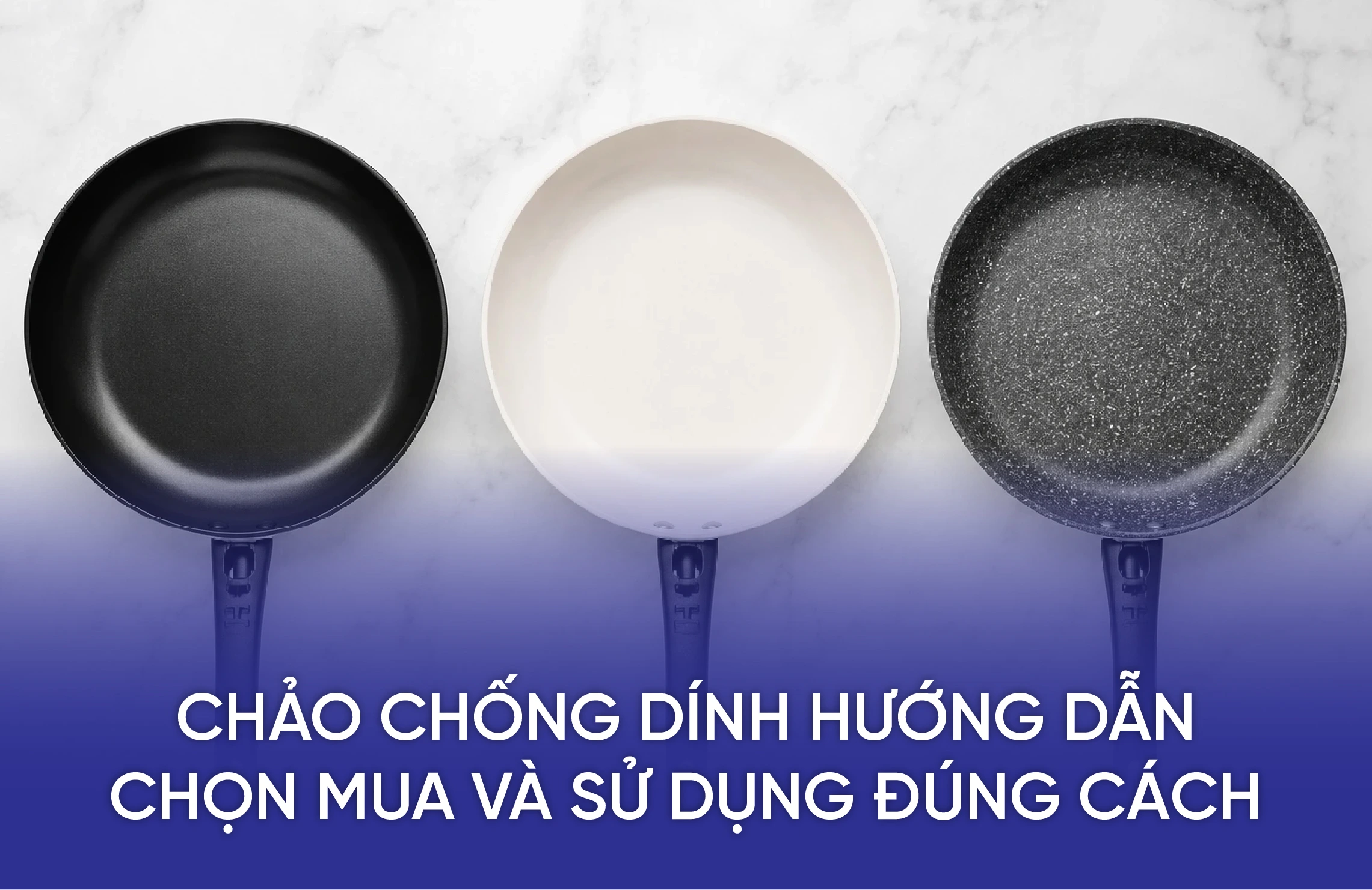 Chảo Chống Dính: Hướng Dẫn Chọn Mua và Sử Dụng Đúng Cách 7 KH BLOG 5